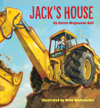 Jack's House by Karen Magnuson Beil