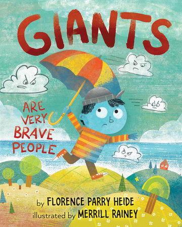 Giants Are Very Brave People by Florence Parry Heide