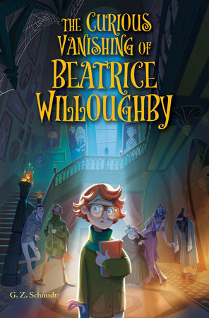 The Curious Vanishing of Beatrice Willoughby by G. Z. Schmidt