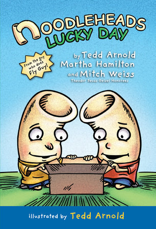 Noodleheads Lucky Day by Tedd Arnold, Martha Hamilton and Mitch Weiss