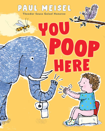 You Poop Here by Paul Meisel