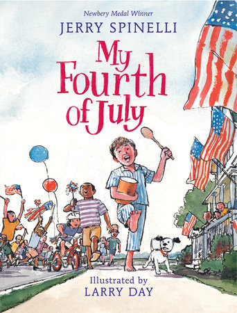My Fourth of July by Jerry Spinelli