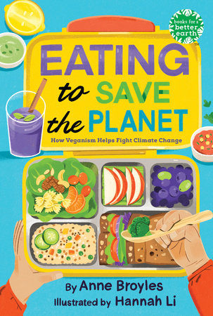 Eating to Save the Planet by Anne Broyles