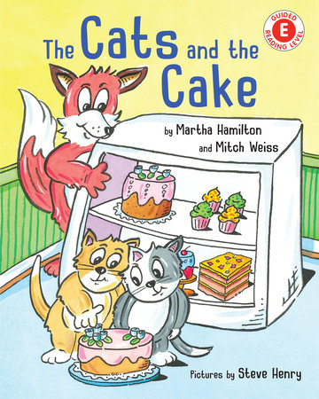 The Cats and the Cake by Martha Hamilton and Mitch Weiss
