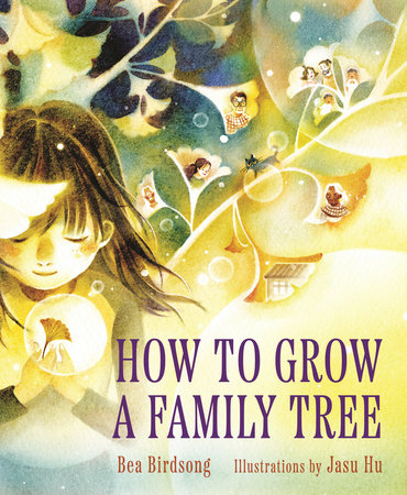 How to Grow a Family Tree by Bea Birdsong