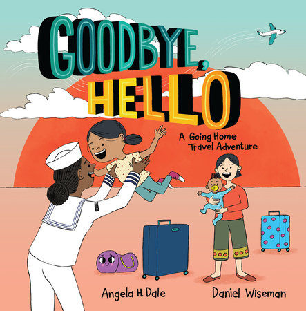Goodbye, Hello by Angela H. Dale