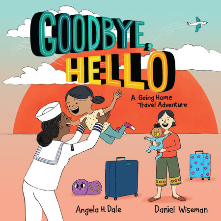 Goodbye, Hello by Angela H. Dale
