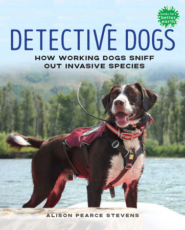 Detective Dogs by Alison Pearce Stevens