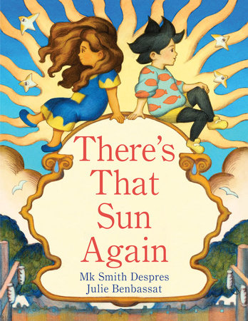 There's That Sun Again by Mk Smith Despres