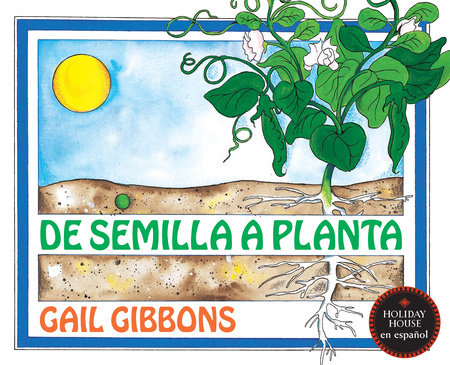 De semilla a planta by Gail Gibbons