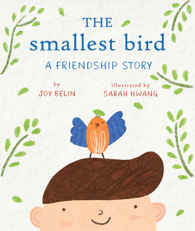 The Smallest Bird by Joy Belin