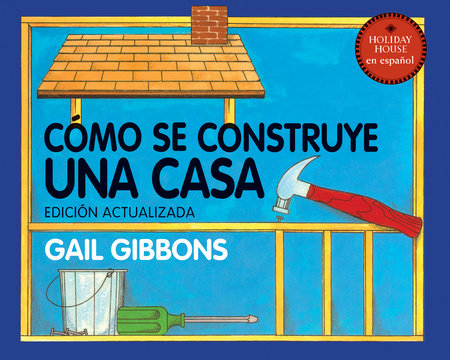 Cómo se construye una casa by Gail Gibbons