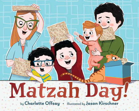 Matzah Day! by Charlotte Offsay