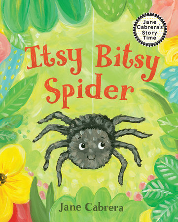 The Itsy Bitsy Spider by Jane Cabrera