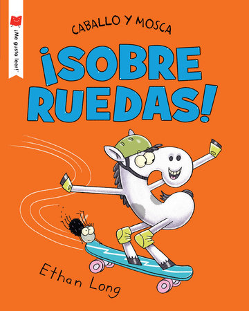 Caballo y Mosca sobre ruedas by Ethan Long