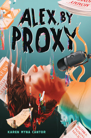 Alex, by Proxy by Karen Myna Cantor
