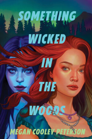 Something Wicked in the Woods by Megan Cooley Peterson