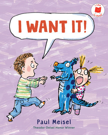 I Want It! by Paul Meisel