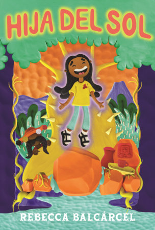 Hija del sol by Rebecca Balcárcel