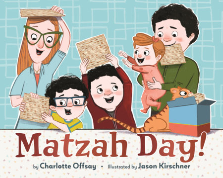 Matzah Day! by Charlotte Offsay