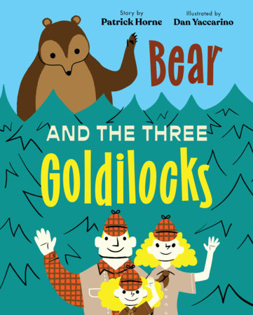 Bear and the Three Goldilocks by Patrick Horne