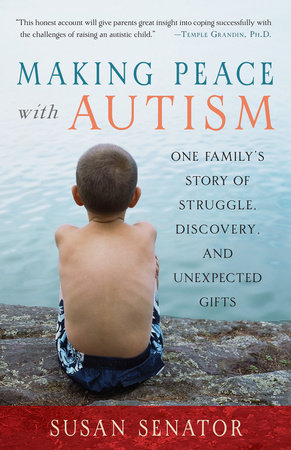 Making Peace with Autism by Susan Senator