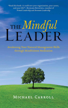 The Mindful Leader by Michael Carroll