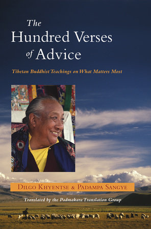 The Hundred Verses of Advice by Dilgo Khyentse and Padampa Sangye