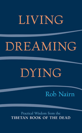 Living, Dreaming, Dying by Rob Nairn