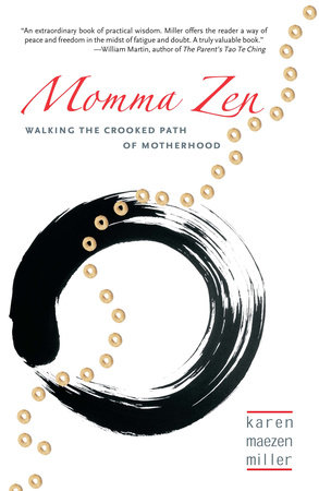 Momma Zen by Karen Maezen Miller