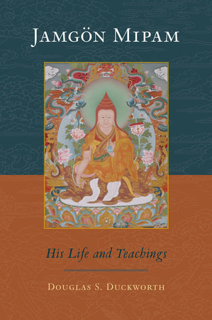 Jamgon Mipam by Douglas Duckworth, Jamgon Mipham and Mipam Rinpoche