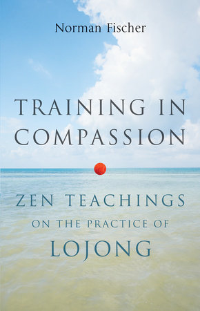 Training in Compassion by Norman Fischer