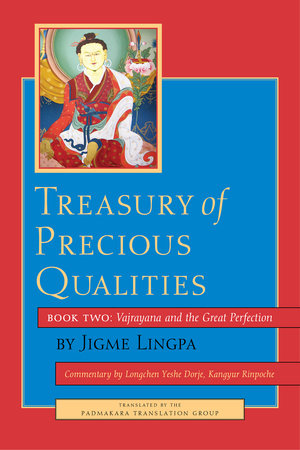 Treasury of Precious Qualities: Book Two by Longchen Yeshe Dorje, Kangyur Rinpoche and Jigme Lingpa