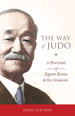 The Way of Judo by John Stevens