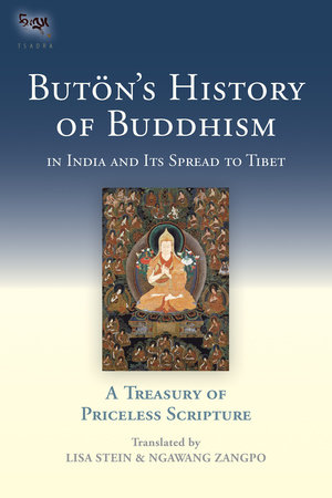 Buton's History of Buddhism in India and Its Spread to Tibet by Buton Richen Drup