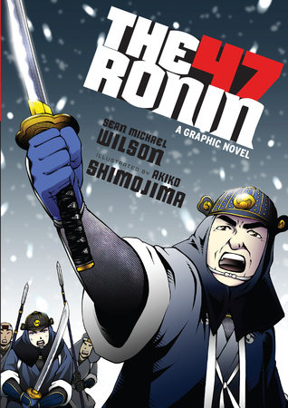 The 47 Ronin by Sean Michael Wilson