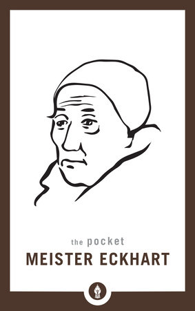 The Pocket Meister Eckhart by Meister Eckhart