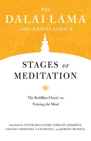 Stages of Meditation by The Dalai Lama and Kamalashila
