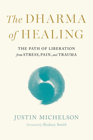 The Dharma of Healing by Justin Michelson