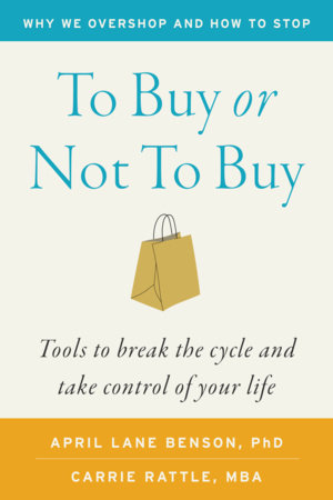 To Buy or Not to Buy by Carrie Rattle and April Lane Benson, PhD