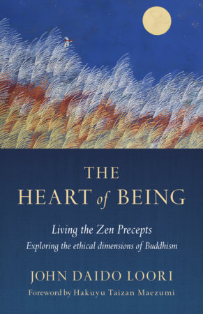 The Heart of Being by John Daido Loori