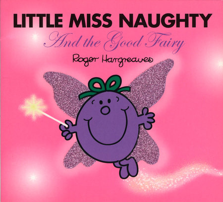 Little Miss Naughty and the Good Fairy by Roger Hargreaves