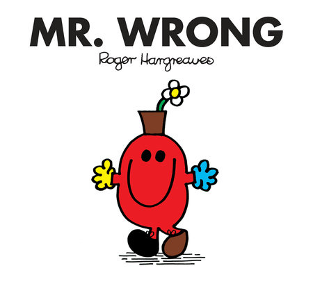 Mr. Wrong by Roger Hargreaves