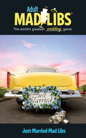 Just Married Mad Libs by Molly Reisner and Mad Libs