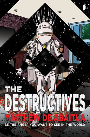 The Destructives by Matthew De Abaitua