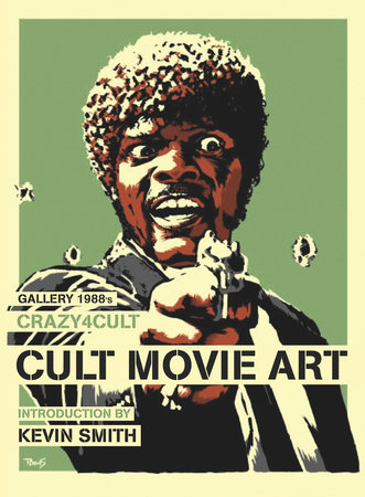 Crazy 4 Cult: Cult Movie Art by Gallery 1988