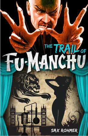 Fu-Manchu: The Trail of Fu-Manchu by Sax Rohmer