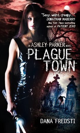 Plague Town by Dana Fredsti