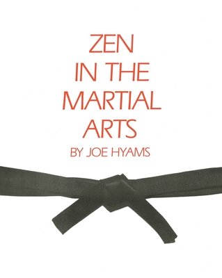 Zen in the Martial Arts by Joe Hyams