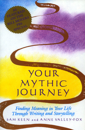 Your Mythic Journey by Sam Keen